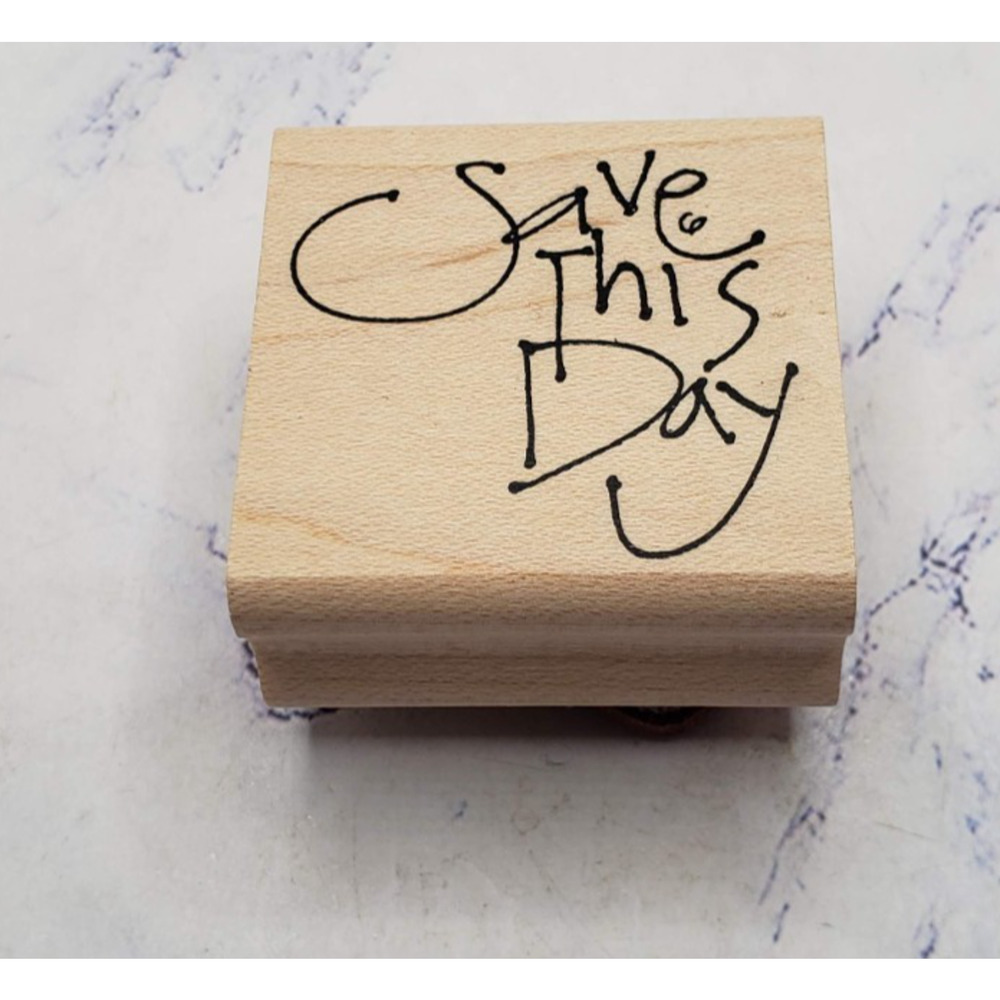 Save This Day Fancy Script Annette Watkins Wood Mounted Rubber Stamp C2887